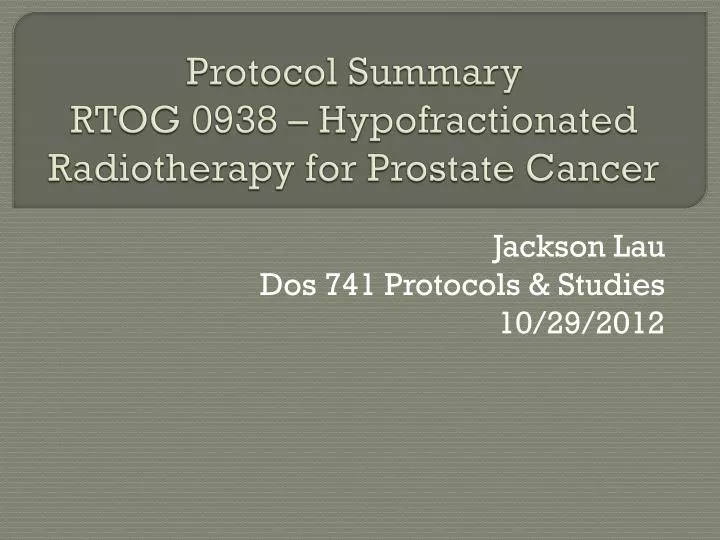 protocol summary rtog 0938 hypofractionated radiotherapy for prostate cancer