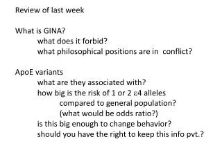 Review of last week What is GINA? 	what does it forbid?