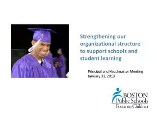 Strengthening our organizational structure to support schools and student learning