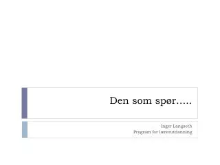 den som sp r