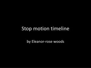 Stop motion timeline
