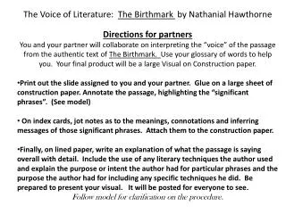 The Voice of Literature: The Birthmark by Nathanial Hawthorne Directions for partners