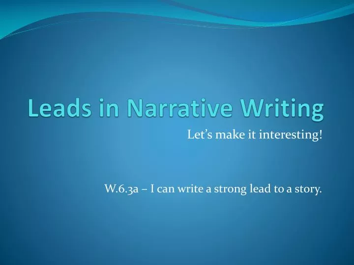 leads in narrative writing