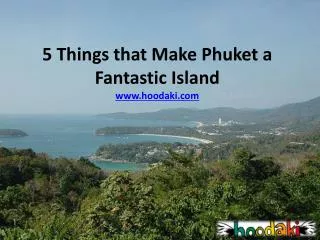 Book Phuket Flights to Discover Attractions of a Fantastic I