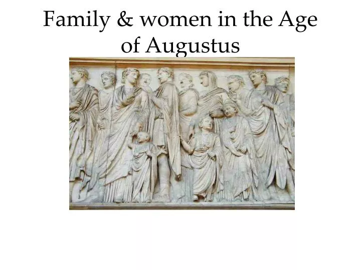 family women in the age of augustus