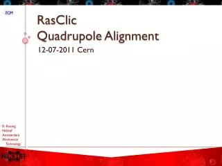 RasClic Quadrupole Alignment