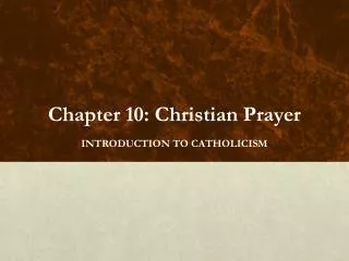Chapter 10: Christian Prayer