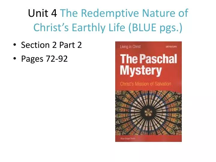 unit 4 the redemptive nature of christ s earthly life blue pgs