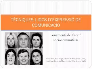 TÈCNIQUES I JOCS D’EXPRESSIÓ DE COMUNICACIÓ