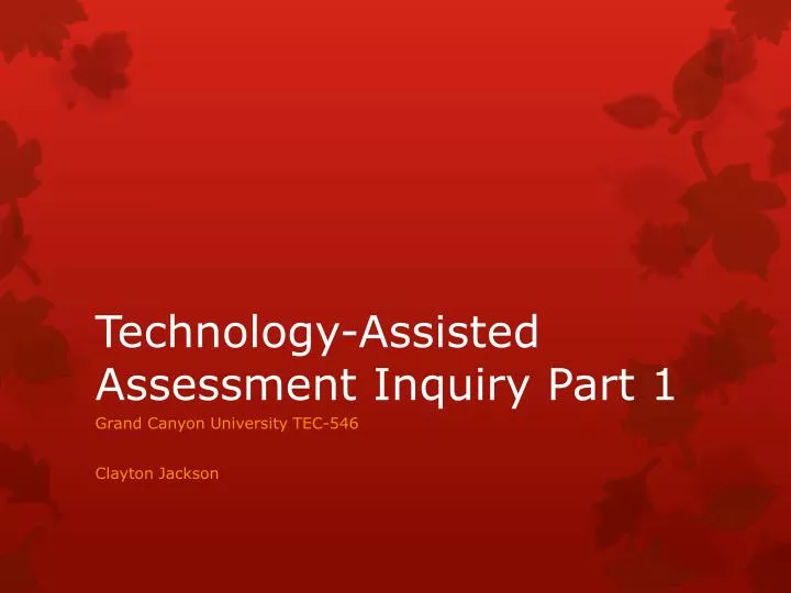 technology assisted assessment inquiry part 1