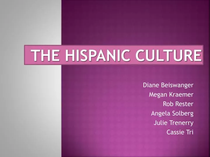 the hispanic culture