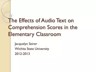 The Effects of Audio Text on Comprehension Scores in the Elementary Classroom