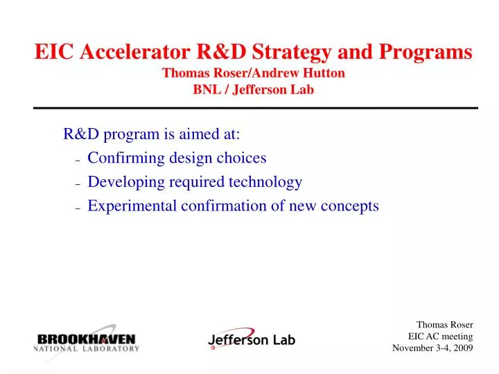 eic accelerator r d strategy and programs thomas roser andrew hutton bnl jefferson lab