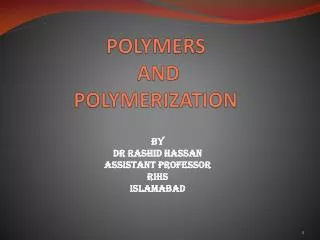POLYMERS AND POLYMERIZATION