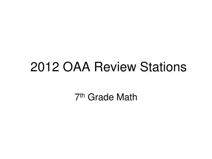 2012 oaa review stations