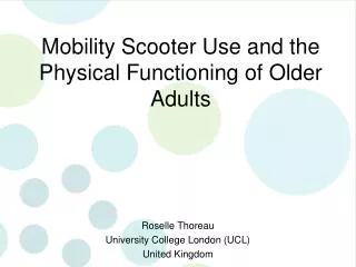 Mobility Scooter Use and the Physical Functioning of Older Adults