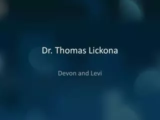 Dr. Thomas Lickona