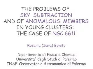 Rosaria (Sara) Bonito Dipartimento di Fisica e Chimica Universita ' degli Studi di Palermo