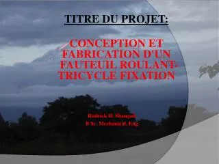 titre du projet conception et fabrication d un fauteuil roulant tricycle fixation