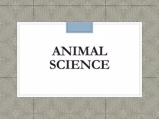 ANIMAL SCIENCE