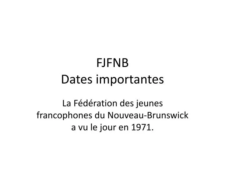 fjfnb dates importantes