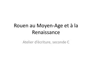 Rouen au Moyen-Age et à la Renaissance