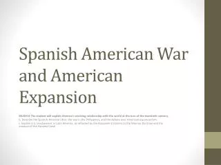 Spanish American War and American Expansion
