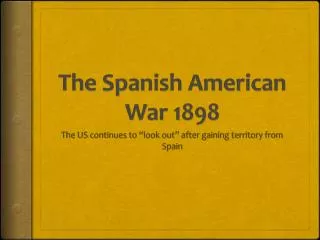 The Spanish American War 1898