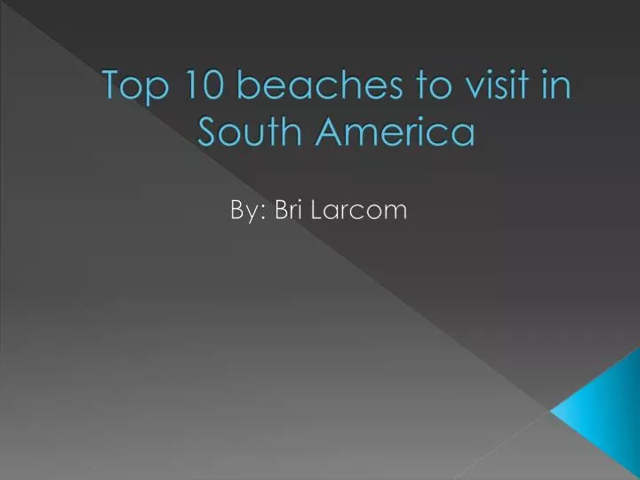 top 10 beaches to visit in south america