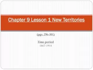 Chapter 9 Lesson 1 New Territories