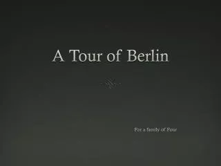 A Tour of Berlin