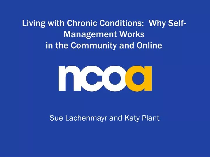 living with chronic conditions why self management works in the community and online