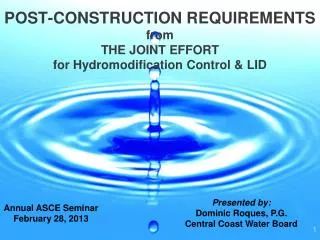 POST-CONSTRUCTION REQUIREMENTS from THE JOINT EFFORT for Hydromodification Control &amp; LID