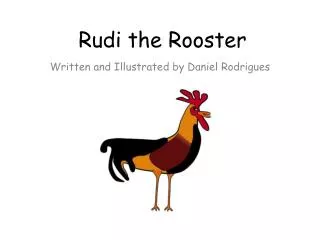 Rudi the Rooster