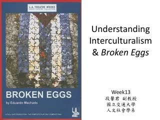 Understanding Interculturalism &amp; Broken Eggs