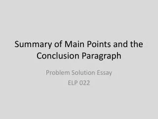 Summary of Main Points and the C onclusion Paragraph