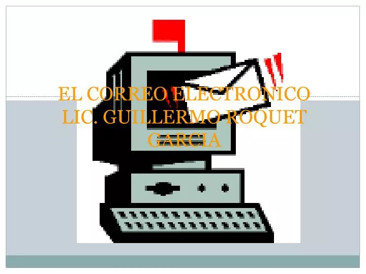 el correo electronico lic guillermo roquet garcia