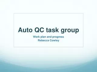 Auto QC task group
