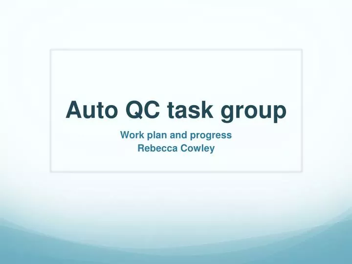 auto qc task group