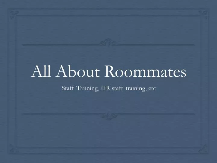 all about roommates
