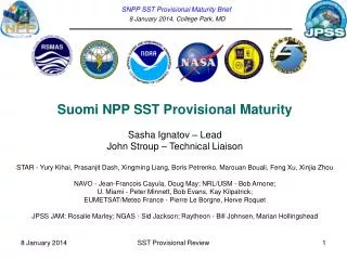 SNPP SST Provisional Maturity Brief 8 January 2014, College Park, MD