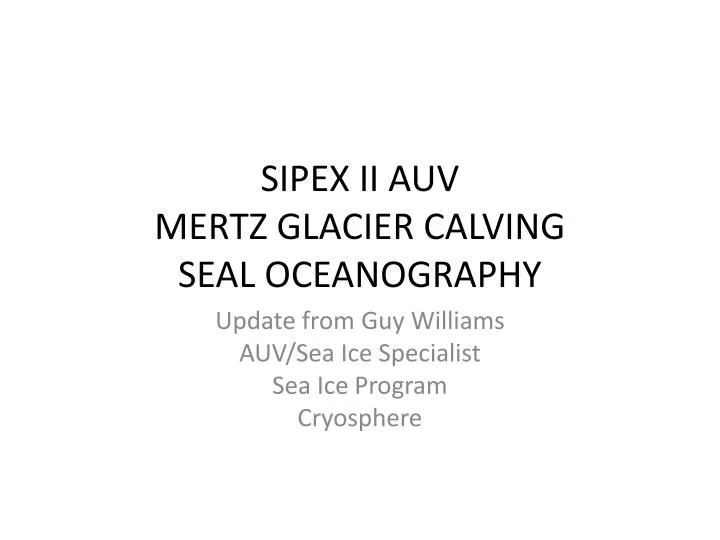 sipex ii auv mertz glacier calving seal oceanography