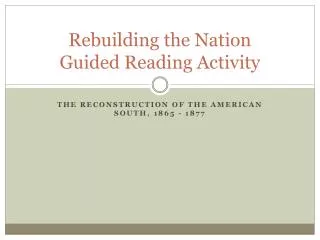 Rebuilding the Nation Guided Reading Activity