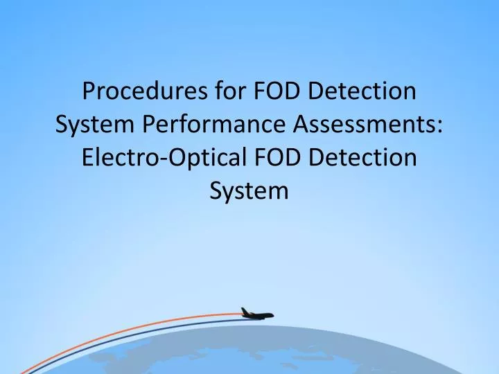 procedures for fod detection system performance assessments electro optical fod detection system