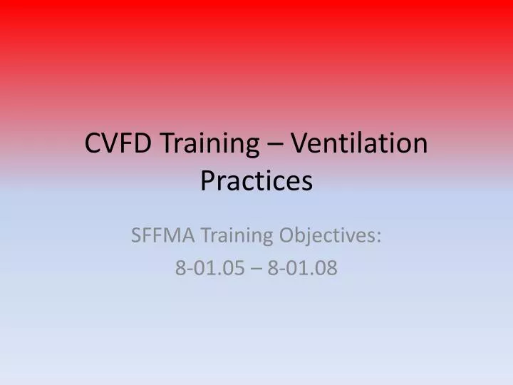 cvfd training ventilation practices