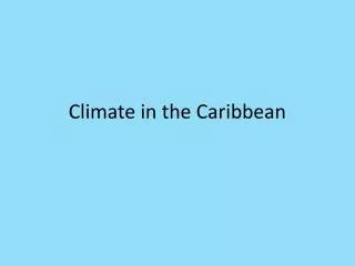 Climate in the Caribbean