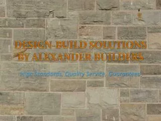 DESIGN-BUILD SOLUTIONS BY ALEXANDER BUILDERS