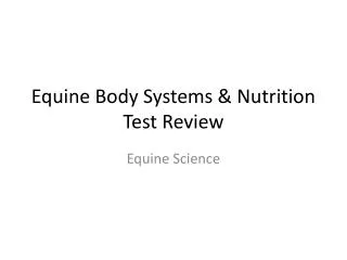 Equine Body Systems &amp; Nutrition Test Review