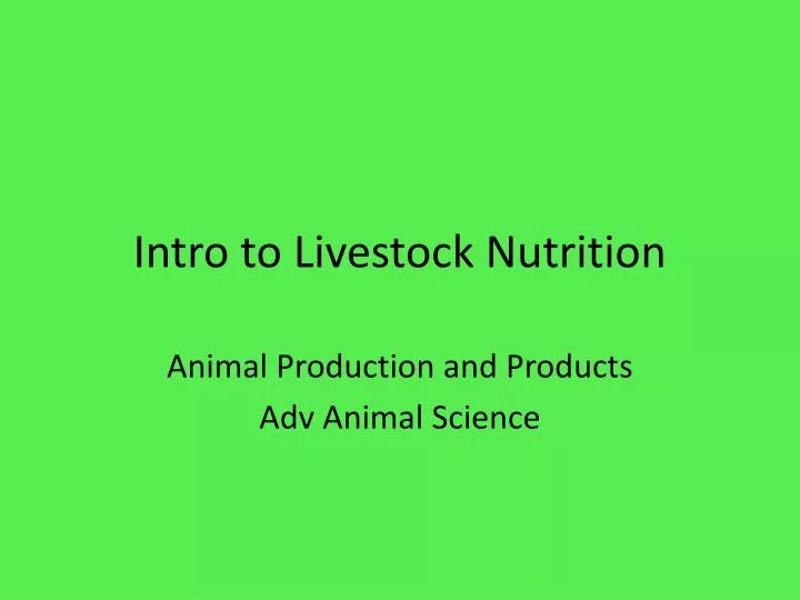 intro to livestock nutrition