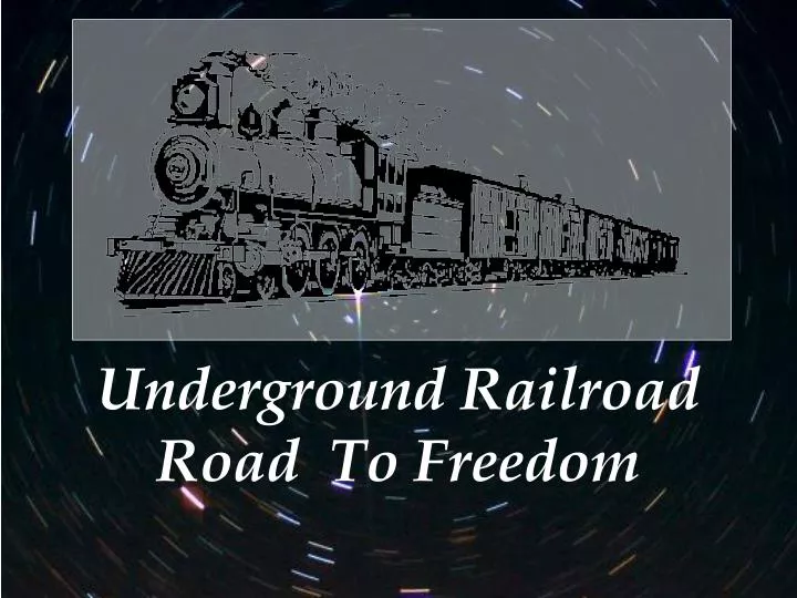 underground railroad road to freedom